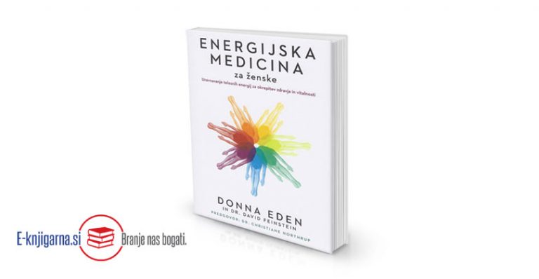 ENERGIJSKA MEDICINA ZA ŽENSKE – Donna Eden