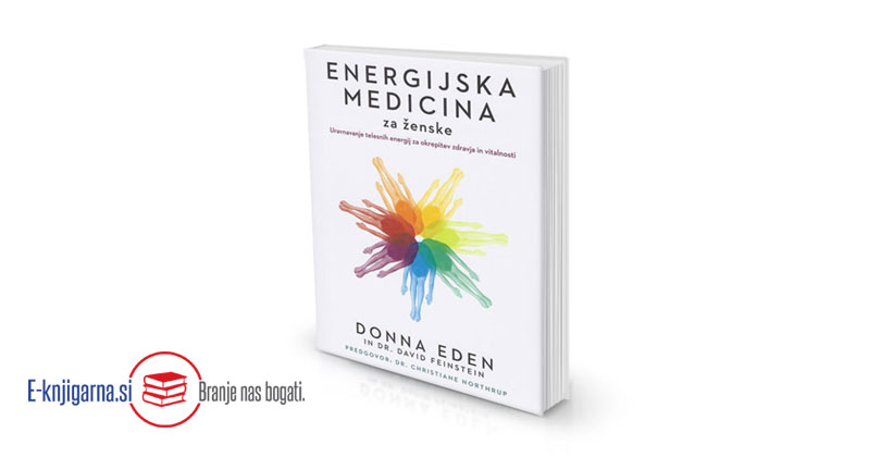 ENERGIJSKA MEDICINA ZA ŽENSKE - Donna Eden