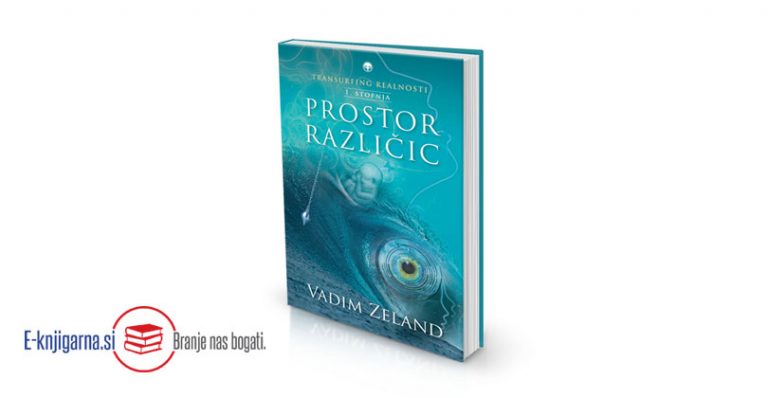 TRANSURFING REALNOSTI – 1. STOPNJA – Vadim Zeland